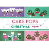 Cake Pops: Christmas | Bakerella, Chronicle Books
