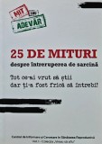 Cumpara ieftin 25 de mituri despre intreruperea de sarcina - 2016 (U185)