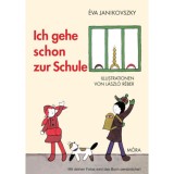 Ich gehe schon zur Schule - Janikovszky &Eacute;va