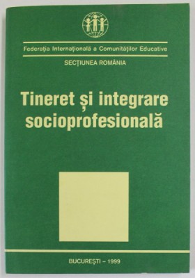 TINERET SI INTEGRARE SOCIOPROFESIONALA , 1999 foto