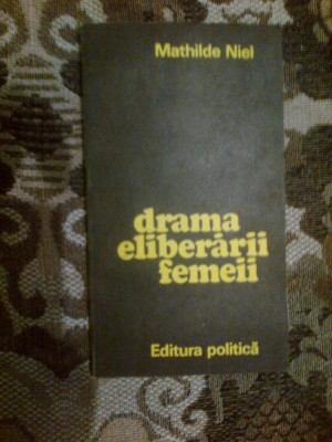 a4a MATHILDE NIEL - DRAMA ELIBERARII FEMEII foto
