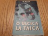 O Ulcica la Taica - N. Pora, Editura Universul, Carte Veche, 159 p.