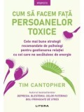 Cumpara ieftin Cum sa facem fata persoanelor toxice/Tim Cantopher