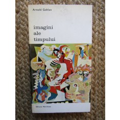 Arnold Gehlen - Imagini ale timpului