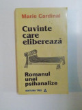 CUVINTE CARE ELIBEREAZA de MARIE CARDINAL , 1995