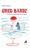 Ghid Bahic - Paperback brosat - Liviu Uleia - Tracus Arte, 2020