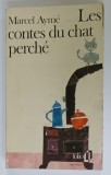 LES CONTES DU CHAT PERCHE par MARCEL AYME , 1976