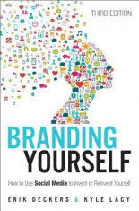 Branding Yourself: How to Use Social Media to Invent or Reinvent Yourself foto