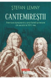 Cantemirestii. Aventura europeana a unei familii princiare din secolul al XVIII-lea - Stefan Lemny