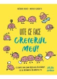 Cumpara ieftin Uite Ce Face Creierul Meu!, - Editura Art