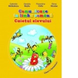 Comunicare in limba romana. Caietul elevului pentru clasa I, volumul I