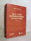 Xenobiochimia alimentara - Zeno Garban - Carte gastronomie, industrie alimentara, retete vegane, bauturi alcoolice, Colectia Apetit