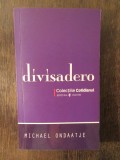 Divisadero - Michael Ondaatje