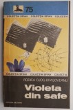 Carte Violeta din safe - Rodica Ojog-Brasoveanu, Roman Anticariat (coperta putin uzata)