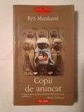 Ryu Murakami - Copii de aruncat