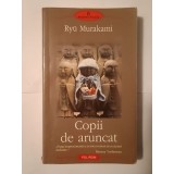 Ryu Murakami - Copii de aruncat