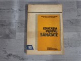 Educatia pentru sanatate.Lucrare metodica pentru uzul cadrelor medico-sanitare de I.Dorobantu