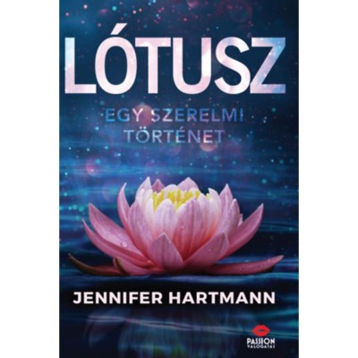 L&amp;oacute;tusz - Egy szerelmi t&amp;ouml;rt&amp;eacute;net - Jennifer Hartmann foto