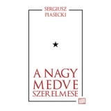 A Nagy Medve szerelmese - Sergiusz Piacecki