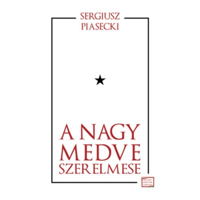 A Nagy Medve szerelmese - Sergiusz Piacecki foto