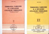 TEHNOLOGIA FABRICARII SI A REPARARII UTILAJELOR TEHNOLOGICE VOL.1-2-VASILE BEJAN-262865