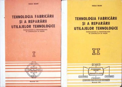 TEHNOLOGIA FABRICARII SI A REPARARII UTILAJELOR TEHNOLOGICE VOL.1-2-VASILE BEJAN-262865 foto