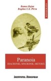 Cumpara ieftin Paranoia. Diacronie, sincronie, metoda/Remus Bejan, Bogdan C.S. Parvu