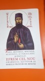 Viata, aratarile, minunile, acatistul si paraclisul Sfantului Efrem cel nou grabnicul ajutator si marele facator de minuni