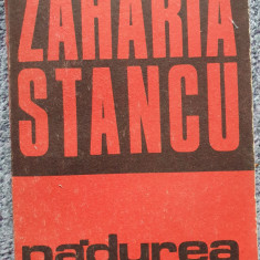Padurea nebuna, Zaharia Stancu, Ed Scrisul Romanesc 1986, 412 pagini