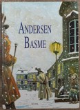 Basme - Hans Christian Andersen// ilustratii Renata Fucikova