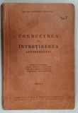 Carte CONDUCEREA SI INTRETINEREA AUTOMOBILULUI, CONSTANTIN MIHAILESCU, Editia I-A, 1940, Brosata, 212 Pagini