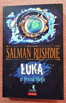 Luka si Focul Vietii. Editura Polirom, 2019 - Salman Rushdie foto
