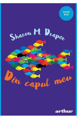 Din Capul Meu, Sharon Draper - Editura Art foto