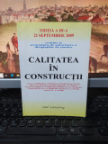 Calitatea &icirc;n construcții, ediția III, 21 septembrie 2009, București 2009, 067