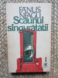 Scaunul singuratatii - Fanus Neagu