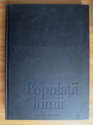 Mirella Ferrera - Populatii ale lumii (2006, editie cartonata) foto