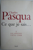 Ce que je sais... I Les atrides (1974-1988) &ndash; Charles Pasqua (cateva sublinieri)