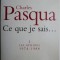 Ce que je sais... I Les atrides (1974-1988) &ndash; Charles Pasqua (cateva sublinieri)