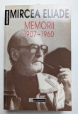 MIRCEA ELIADE MEMORII 1907 - 1960 BUCURESTI EDITIA HUMANITAS
