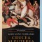 CRUCEA SI PUTEREA Giovanni Filoramo  Istoria Crestinismului Martiri Persecutori 