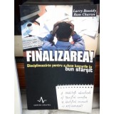 FINALIZAREA, DISCIPLINEAZA-TE PENTRU A DUCE LUCRURILE LA BUN SFARSIT