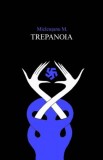 Trepanoia - Mitos Micleusanu - Editura Grupul Art