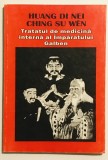 Tratatul de medicina interna al Imparatului Galben, Huang Di Nei, Ching Su Wen, Medicina alternativa, spiritualitate, tratament,minte corp spirit