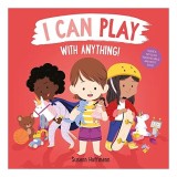 I Can Play with Anything!