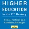 American Higher Education in the Twenty-First Century: Social, Political, and Economic Challenges