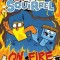 Bird &amp; Squirrel on Fire