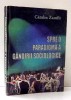 SPRE O PARADIGMA A GANDIRII SOCIOLOGICE de CATALIN ZAMFIR , 1999 * PREZINTA SUBLINIERI CU CREIONUL