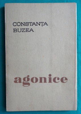 Constanta Buzea &amp;ndash; Agonice ( prima editie ) foto