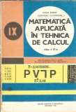 Matematica aplicata in tehnica de calcul, clasa a IX-a. Manual pentru licee cu profil de matematica-fizica si de informatica (1980) - Ioana Barbat
