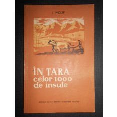 J. Wolff - In tara celor 1000 de Insule. Indonezia de azi. Note de calatorie